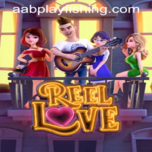 Discover the Exciting World of ReelLove with AABPlay