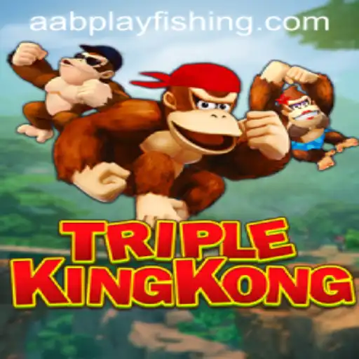 Exploring the Exciting World of TripleKingKong: A Thrilling Experience with AABPlay
